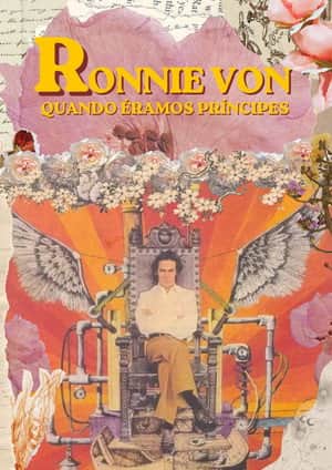 Ronnie Von: quando éramos príncipes