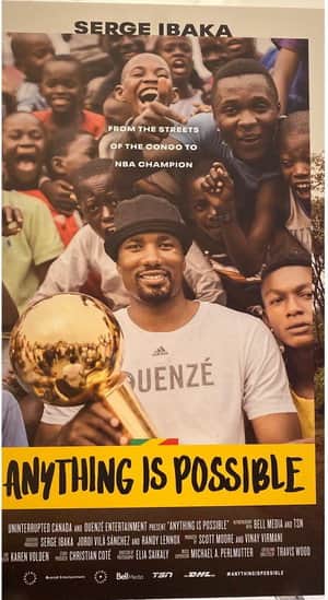 Anything is Possible: A Serge Ibaka Story