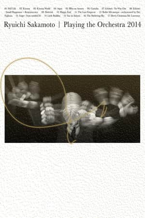 Ryuichi Sakamoto | Playing the Orchestra 2014