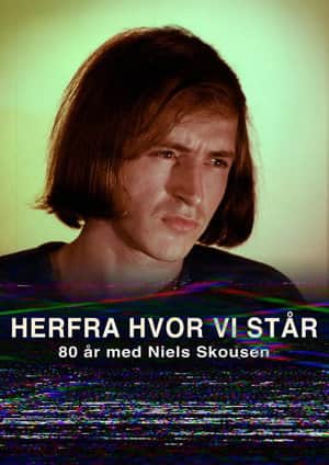 From Here Where We Stand - 80 years with Niels Skousen