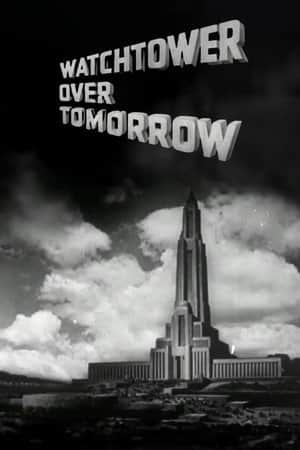 Watchtower Over Tomorrow
