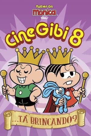 Turma da Mônica em Cine Gibi 8: ...Tá Brincando