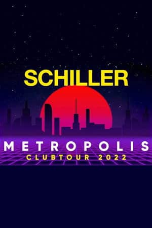 Schiller - Metropolis Clubtour 2022