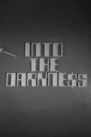 Into the Darkness