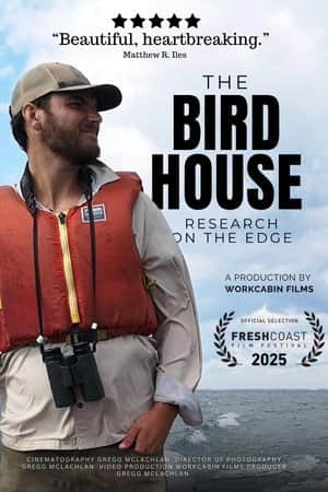 The Bird House: Life at Canada’s Most Remote Ornithology Station
