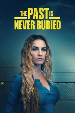 The Past Is Never Buried