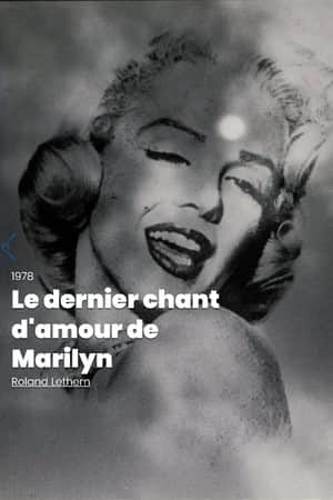 Marilyn's La(te)st Love Song