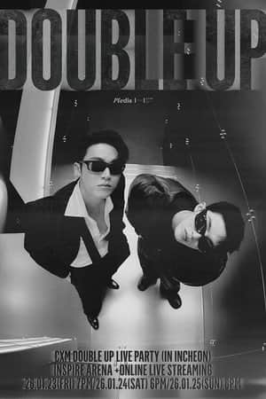 CxM [DOUBLE UP] LIVE PARTY in INCHEON