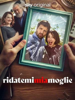 Ridatemi mia moglie