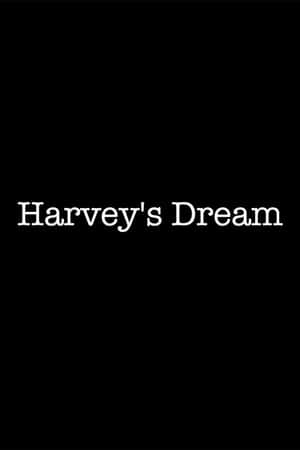 Harvey's Dream