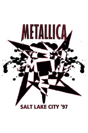 Metallica: Live in Salt Lake City, Utah - January 2, 1997