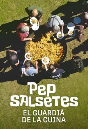 Pep Salsetes, el guardià de la cuina