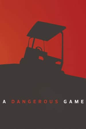 A Dangerous Game