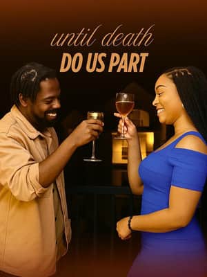 Until Death Do Us Part