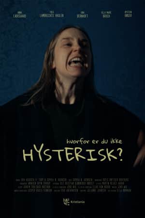 Hvorfor er du ikke hysterisk?