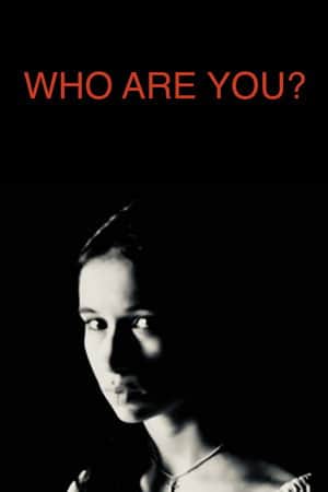 Who Are You?