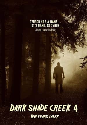 Dark Shade Creek 4: Ten Years Later