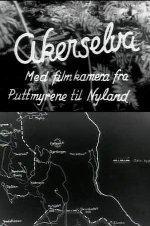 Oslofilm: Akerselva: Med filmkamera fra Puttmyrene til Nyland