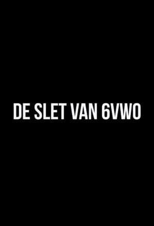The Slut of 6VWO