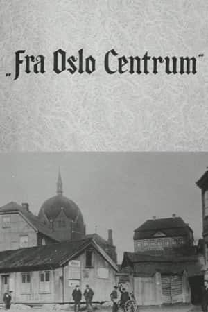 Oslofilm: Fra Oslo Centrum