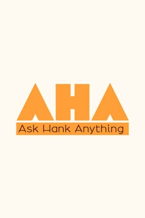 Ask Hank Anything