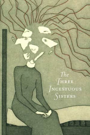 Three Incestuous Sisters