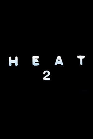 Heat 2