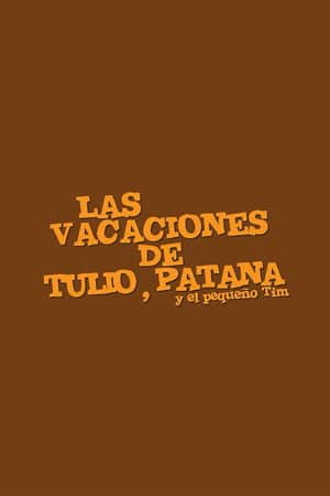 Las vacaciones de Tulio, Patana y El pequeño Tim