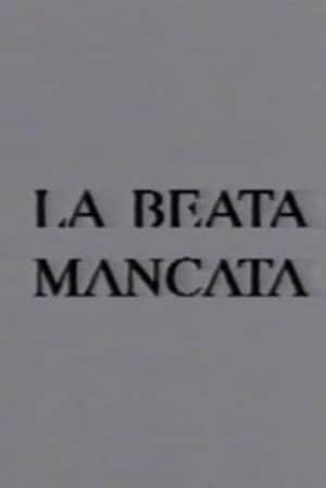 La beata mancata