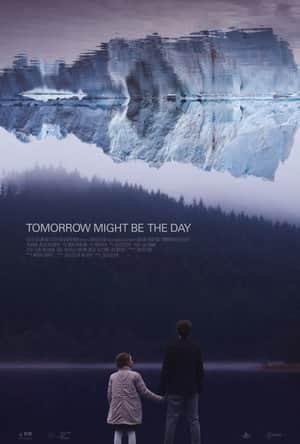 Tomorrow Might Be The Day
