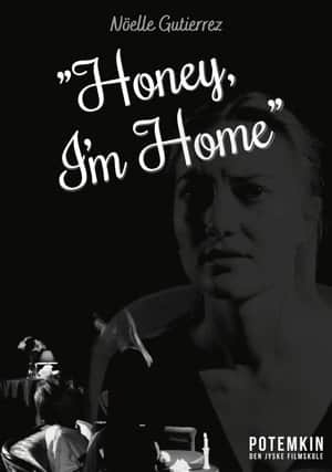 Honey, I'm Home