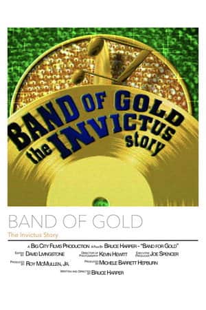 Band of Gold: The Invictus Story