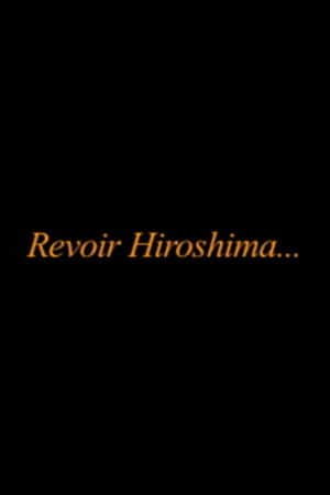 Revoir Hiroshima...