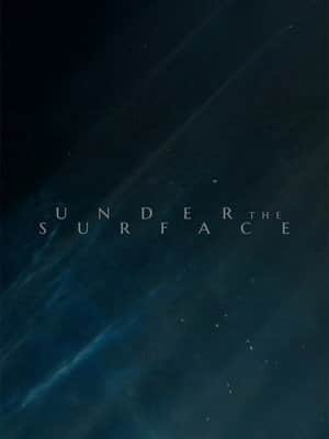 Under the Surface