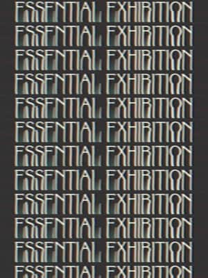 Essential Exhibition