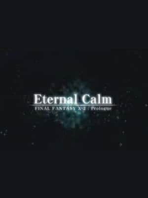 Final Fantasy X: Eternal Calm