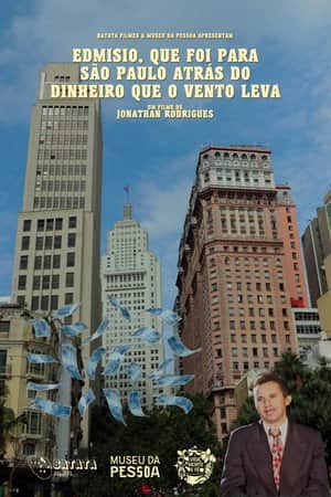 Edmisio, que foi para São Paulo atrás do dinheiro que o vento leva