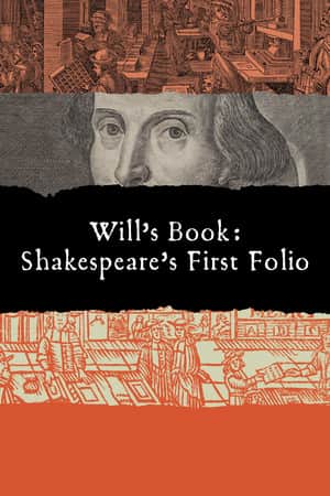 Will's Book: Shakespeare's First Folio.