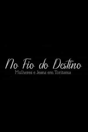 No Fio do Destino: Mulheres e Jeans em Toritama