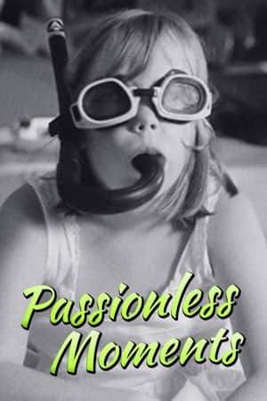 Passionless Moments