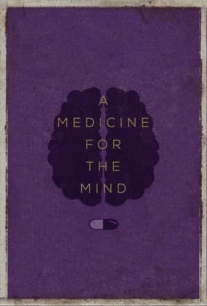 A Medicine for the Mind
