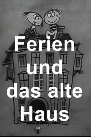 Ferien und das alte Haus