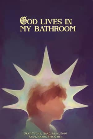 God Lives in my Bathroom