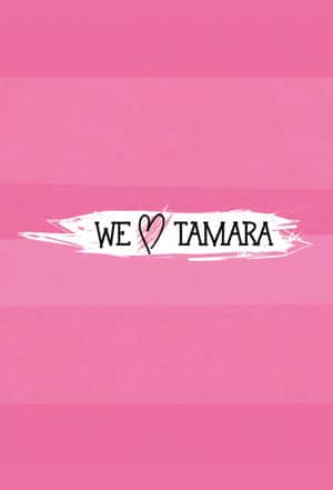 We Love Tamara