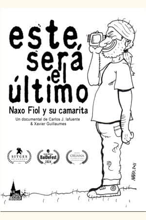 Este será el último. Naxo Fiol y su camarita