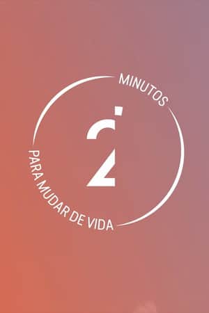 2' Minutos para Mudar de Vida
