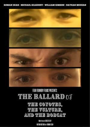 The Ballad Of The Coyotes, The Vulture, And The Bobcat