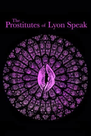 The Prostitutes of Lyon Speak