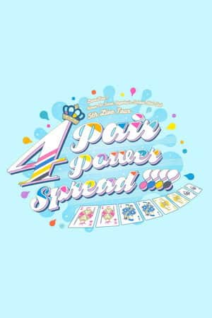 Love Live! Hasunosora Girls' High School Idol Club 5th Live Tour ~4Pair Power Spread!!!!~