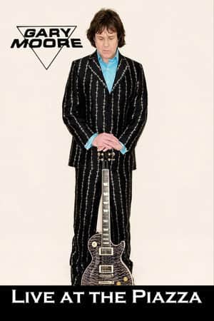 Gary Moore - Live at the Piazza